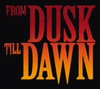 From Dusk Till Dawn