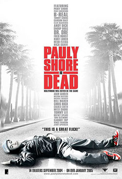 Pauly Shore Is Dead Poster