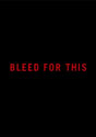 Bleed for This