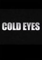 Cold Eyes
