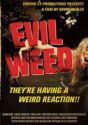 Evil Weed