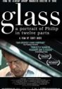 Glass: A Portrait of Philip in Twelve Parts