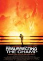 Resurrecting the Champ