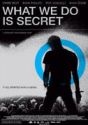 What We Do is Secret